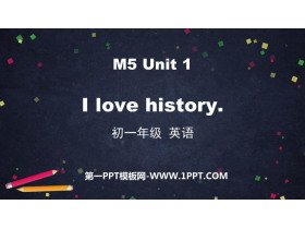 《I love history》PPT免费课件-第一PPT