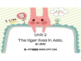 《The tiger lives in Asia》PPT免费课件(第2课时)-第一PPT