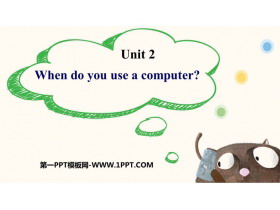 《When do you use a computer?》PPT免费下载-第一PPT