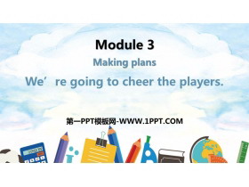 《We’re going to cheer the players》Making plans PPT精品课件-第一PPT