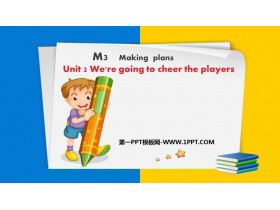 《We’re going to cheer the players》Making plans PPT优秀课件-第一PPT
