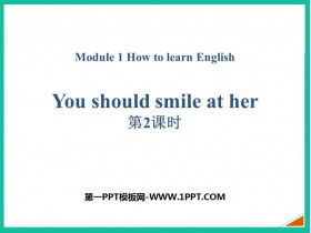 《You should smile at her》How to learn English PPT课件(第2课时)-第一PPT