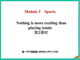 《Nothing is more exciting than playing tennis》Sports PPT课件(第2课时)-第一PPT
