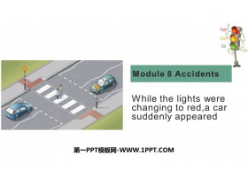 《While the lights were changing to reda car suddenly appeared》Accidents PPT优秀课件-第一PPT