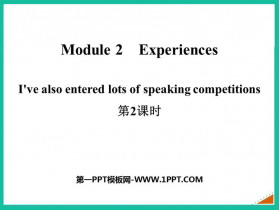 《I’ve also entered lots of speaking competitions》Experiences PPT下载(第2课时)-第一PPT