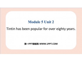 《Tintin has been popular for over eighty years》Cartoon stories PPT课件下载-第一PPT