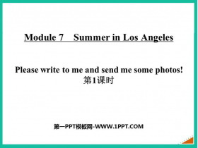 《Please write to me and send me some photos!》Summer in Los Angeles PPT优秀课件(第1课时)-第一PPT