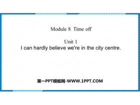 《I can hardly believe we’re in the city center》Time off PPT免费下载-第一PPT