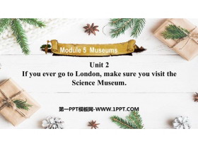 《If you ever go to London make sure you visit the Science Museum》Museums PPT免费下载-第一PPT