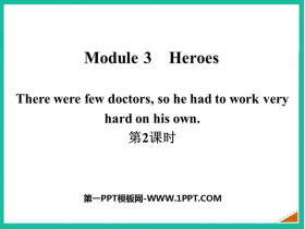 《There were few doctorsso he had to work very hard on his own》Heroes PPT课件(第2课时)-第一PPT