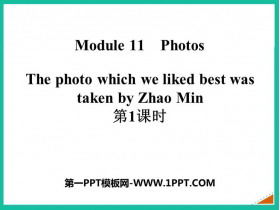 《The photo which we liked best was taken by Zhao Min》Photos PPT课件(第1课时)-第一PPT