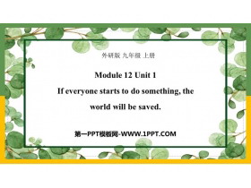 《If everyone starts to do something，the world will be saved》Save our world PPT免费课件-第一PPT