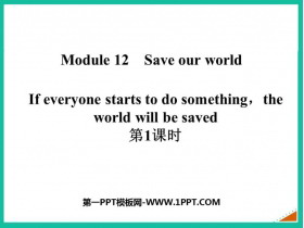 《If everyone starts to do something，the world will be saved》Save our world PPT课件(第1课时)-第一PPT