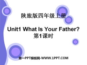《What Is Your Father?》PPT-第一PPT