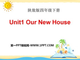 《Our New House》PPT-第一PPT