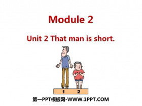 《The man is short》PPT教学课件-第一PPT