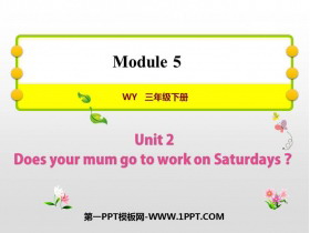 《Does your mum go to work on Saturdays?》PPT免费课件-第一PPT