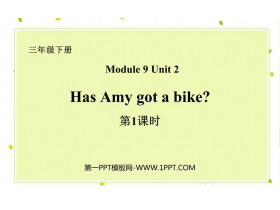 《Has Amy got a bike?》PPT课件(第1课时)-第一PPT