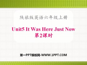 《It Was Here Just Now》PPT课件-第一PPT