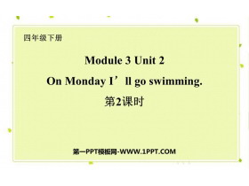 《On Monday I’ll go swimming》PPT课件(第2课时)-第一PPT
