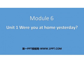 《Were you at home yesterday?》PPT优质课件-第一PPT