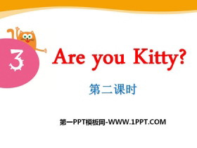 《Are you Kitty?》PPT课件-第一PPT