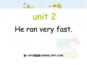 《He ran very fast》PPT教学课件-第一PPT