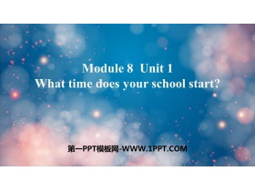 《What time does your school start?》PPT课件下载-第一PPT