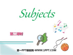 《Subjects》PPT课件-第一PPT