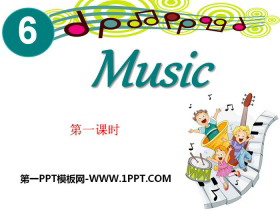 《Music》PPT-第一PPT