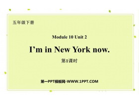 《I’m in New York now》PPT下载(第1课时)-第一PPT