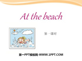 《At the beach》PPT-第一PPT