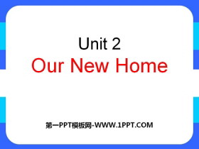 《Our new home》PPT-第一PPT