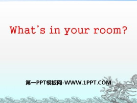 《What’s in your room?》PPT-第一PPT
