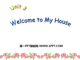 《Welcome to my house》PPT课件-第一PPT