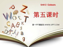 《Unit2 Colours》第五课时PPT课件-第一PPT