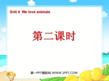 《Unit4 We love animals》第二课时PPT课件-第一PPT
