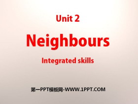 《Neighbours》Integrated skillsPPT-第一PPT