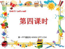 《Unit5 Let’s eat!》第四课时PPT课件-第一PPT