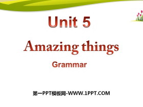 《Amazing things》GrammarPPT-第一PPT