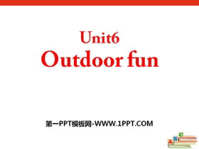 《Outdoor fun》PPT-第一PPT