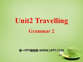 《Travelling》GrammarPPT课件-第一PPT