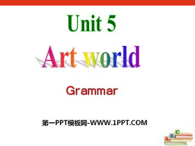 《Art world》GrammarPPT课件-第一PPT