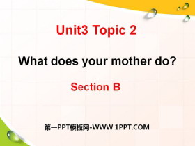 《What does your mother do?》SectionB PPT-第一PPT