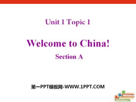 《Welcome to China》SectionAPPT-第一PPT