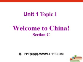 《Welcome to China》SectionC PPT课件-第一PPT