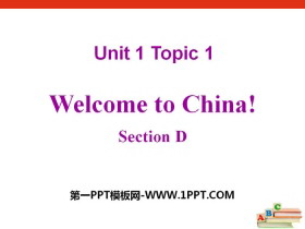 《Welcome to China》SectionD PPT-第一PPT