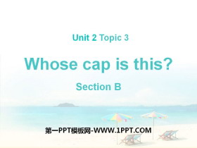 《Whose cap is this?》SectionB PPT-第一PPT