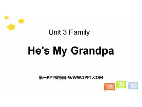 《He’s My Grandpa》Family PPT-第一PPT