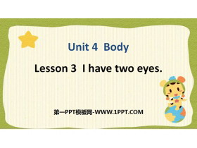 《I Have two eyes》Body PPT下载-第一PPT